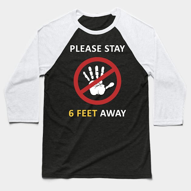 Please Stay 6 Feet Away Baseball T-Shirt by CF.LAB.DESIGN